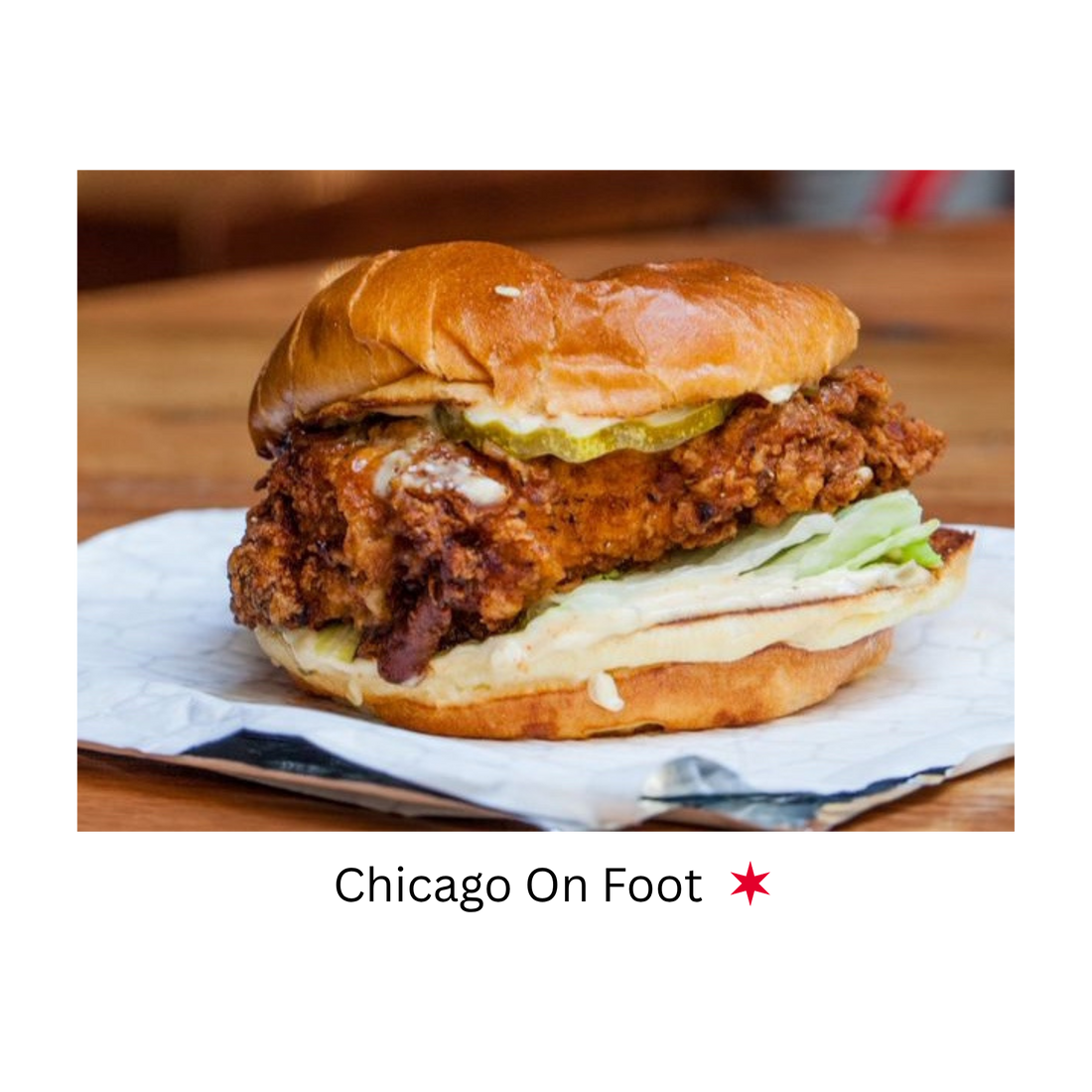 Chicago Visitors Guide to Chicago's Best Chicken Sandwich